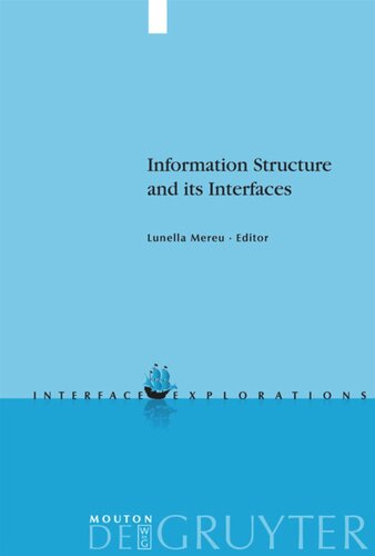 Information Structure And Its Interfaces Lunella Mereu Editor
