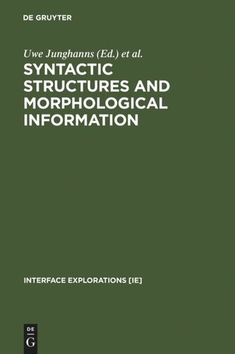 Syntactic Structures And Morphological Information Reprint 2011 Uwe Junghanns Editor Luka Szucsich Editor
