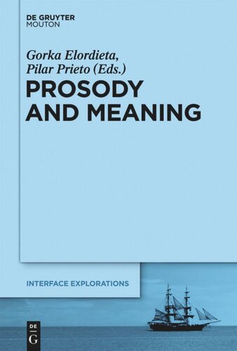 Prosody And Meaning Gorka Elordieta Editor Pilar Prieto Editor