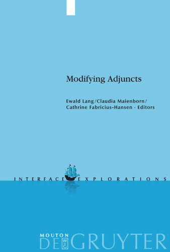 Modifying Adjuncts Reprint 2013 Ewald Lang Editor Claudia Maienborn Editor Cathrine Fabriciushansen Editor