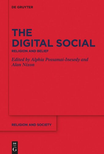 The Digital Social Religion And Belief Alphia Possamaiinesedy Editor Alan Nixon Editor