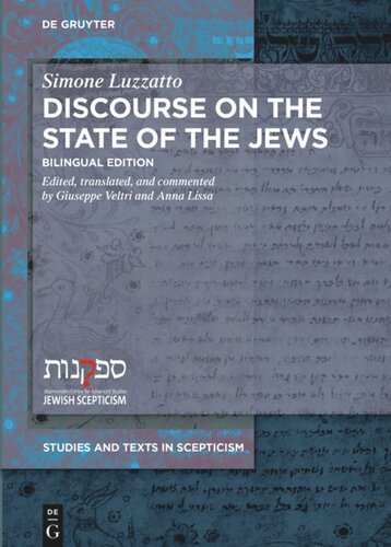 Discourse On The State Of The Jews Bilingual Edition Simone Luzzatto Editor Giuseppe Veltri Editor Anna Lissa Editor Deutsche Forschungsgemeinschaft Editor