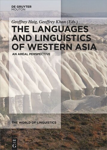 The Languages And Linguistics Of Western Asia An Areal Perspective Geoffrey Haig Editor Geoffrey Khan Editor