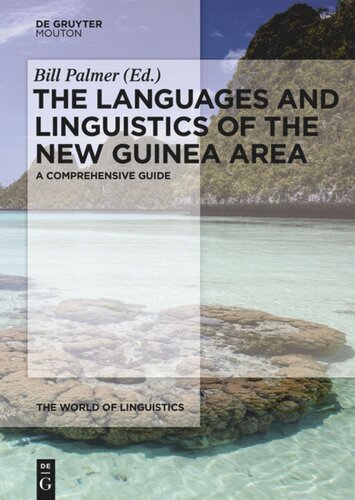 The Languages And Linguistics Of The New Guinea Area A Comprehensive Guide Bill Palmer Editor
