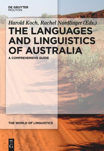 The Languages And Linguistics Of Australia A Comprehensive Guide Harold Koch Editor Rachel Nordlinger Editor