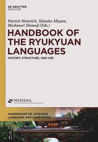 Handbook Of The Ryukyuan Languages History Structure And Use Patrick Heinrich Editor Shinsho Miyara Editor Michinori Shimoji Editor