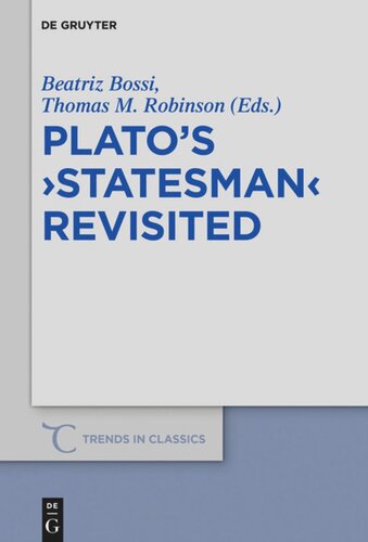 Platos Statesman Revisited Beatriz Bossi Lpez Editor Thomas M Robinson Editor