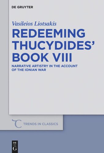 Redeeming Thucydides Book Viii Narrative Artistry In The Account Of The Ionian War Vasileios Liotsakis