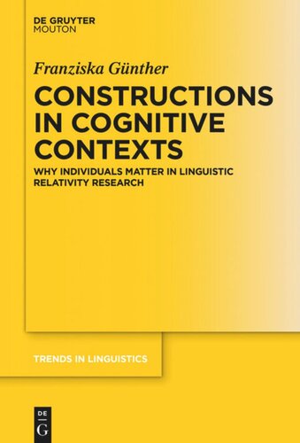 Constructions In Cognitive Contexts Why Individuals Matter In Linguistic Relativity Research Franziska Gnther
