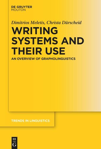 Writing Systems And Their Use An Overview Of Grapholinguistics Dimitrios Meletis Christa Drscheid Schweizerischer Nationalfonds Snf