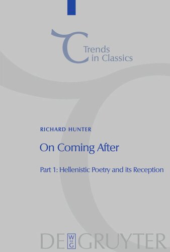 On Coming After Studies In Postclassical Greek Literature And Its Reception Richard Hunter
