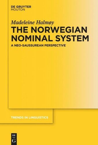 The Norwegian Nominal System A Neosaussurean Perspective Madeleine Halmy
