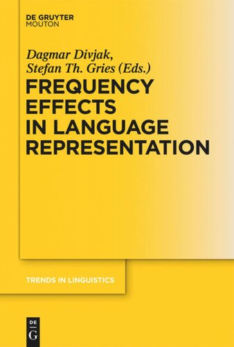 Frequency Effects In Language Volume 2 Frequency Effects In Language Representation Dagmar Divjak Editor Stefan Th Gries Editor