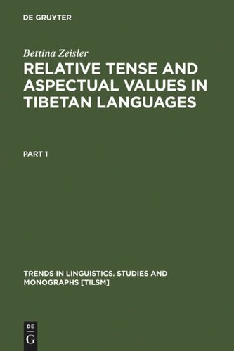 Relative Tense And Aspectual Values In Tibetan Languages A Comparative Study Bettina Zeisler