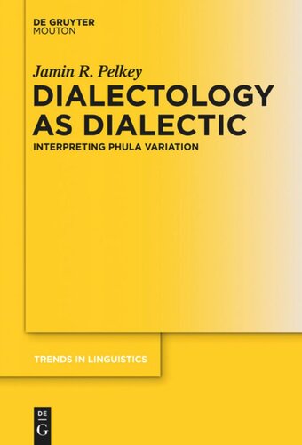 Dialectology As Dialectic Interpreting Phula Variation Jamin R Pelkey