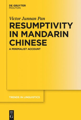 Resumptivity In Mandarin Chinese A Minimalist Account Victor Junnan Pan
