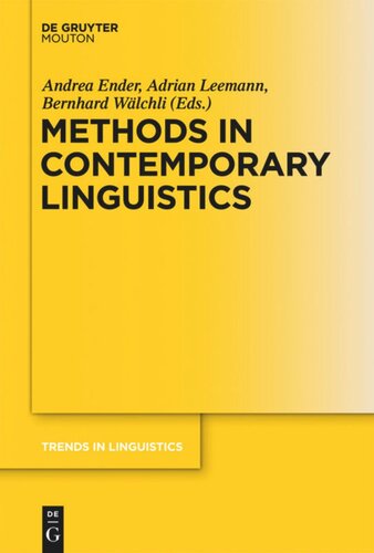 Methods In Contemporary Linguistics Andrea Ender Editor Adrian Leemann Editor Bernhard Wlchli Editor