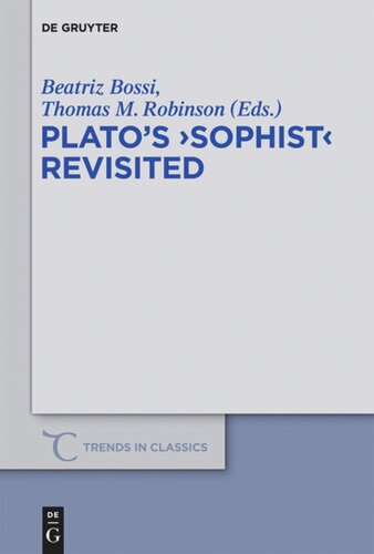 Platos Sophist Revisited Beatriz Bossi Editor Thomas M Robinson Editor