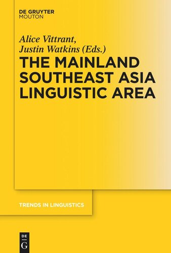 The Mainland Southeast Asia Linguistic Area Alice Vittrant Editor Justin Watkins Editor