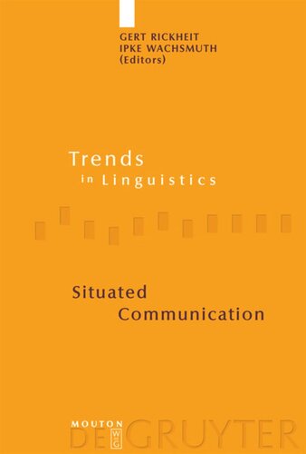 Situated Communication Gert Rickheit Editor Ipke Wachsmuth Editor