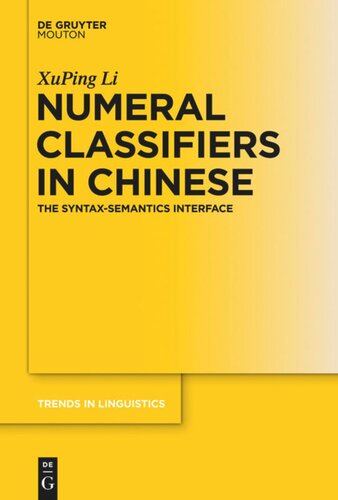 Numeral Classifiers In Chinese The Syntaxsemantics Interface Xuping Li