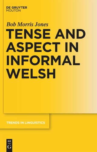 Tense And Aspect In Informal Welsh Bob Morris Jones