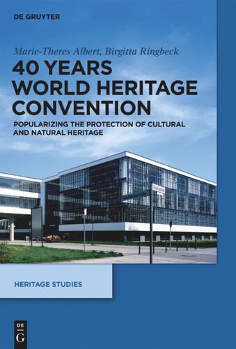 40 Years World Heritage Convention Popularizing The Protection Of Cultural And Natural Heritage Marietheres Albert Birgitta Ringbeck