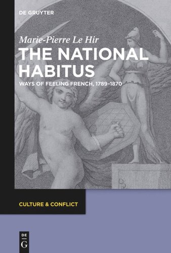The National Habitus Ways Of Feeling French 17891870 Mariepierre Le Hir