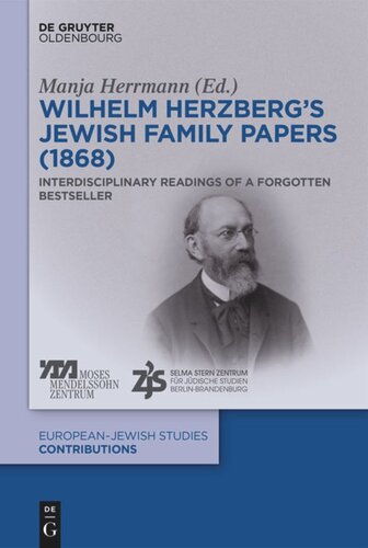 Wilhelm Herzbergs Jewish Family Papers 1868 Interdisciplinary Readings Of A Forgotten Bestseller Manja Herrmann
