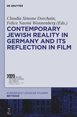 Contemporary Jewish Reality In Germany And Its Reflection In Film Claudia Simone Dorchain Editor Felice Naomi Wonnenberg Editor
