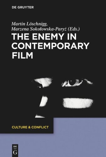 The Enemy In Contemporary Film Martin Lschnigg Marzena Sokoowskapary