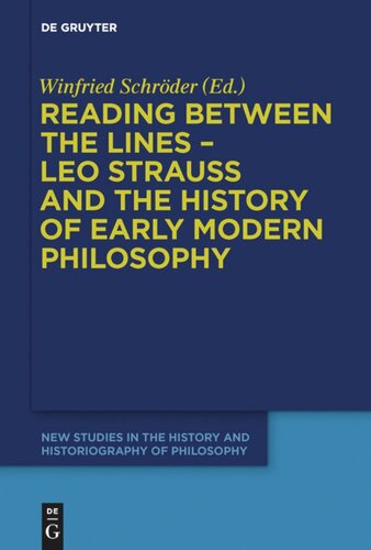 Reading Between The Lines Leo Strauss And The History Of Early Modern Philosophy Winfried Schrder Editor