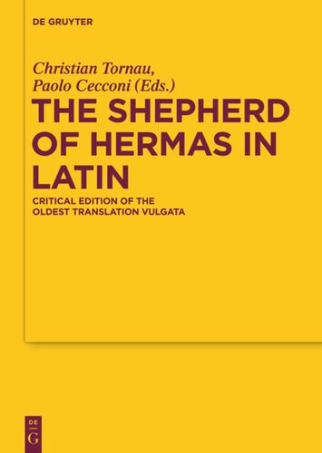 The Shepherd Of Hermas In Latin Critical Edition Of The Oldest Translation Vulgata Christian Tornau Editor Paolo Cecconi Editor