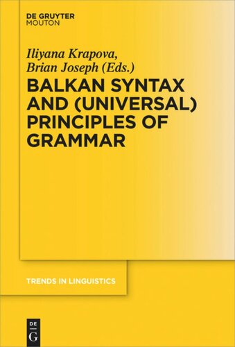 Balkan Syntax And Universal Principles Of Grammar Iliyana Krapova Editor Brian Joseph Editor