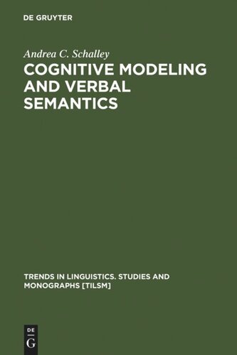 Cognitive Modeling And Verbal Semantics A Representational Framework Based On Uml Andrea C Schalley