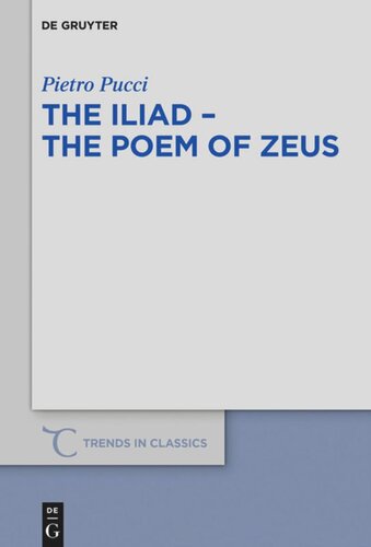 The Iliad The Poem Of Zeus Pietro Pucci