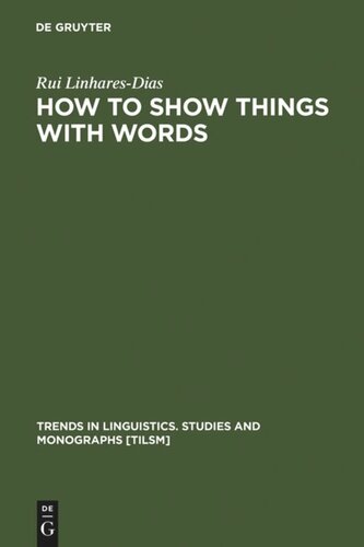 How To Show Things With Words A Study On Logic Language And Literature Rui Linharesdias
