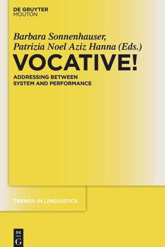 Vocative Addressing Between System And Performance Barbara Sonnenhauser Editor Patrizia Noel Aziz Hanna Editor