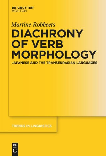 Diachrony Of Verb Morphology Japanese And The Transeurasian Languages Martine Robbeets