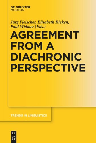 Agreement From A Diachronic Perspective Jrg Fleischer Editor Elisabeth Rieken Editor Paul Widmer Editor
