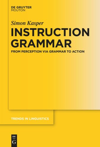 Instruction Grammar From Perception Via Grammar To Action Simon Kasper
