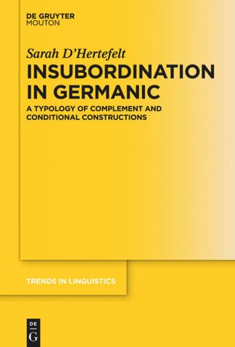 Insubordination In Germanic A Typology Of Complement And Conditional Constructions Sarah Dhertefelt