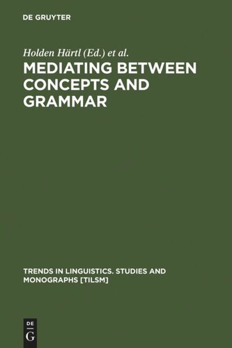 Mediating Between Concepts And Grammar Reprint 2011 Holden Hrtl Editor Heike Tappe Editor