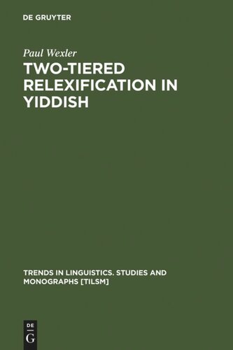Twotiered Relexification In Yiddish Jews Sorbs Khazars And The Kievpolessian Dialect Paul Wexler
