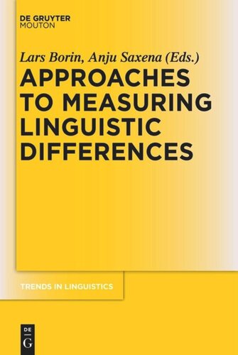 Approaches To Measuring Linguistic Differences Lars Borin Editor Anju Saxena Editor