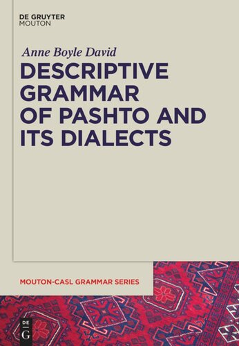 Descriptive Grammar Of Pashto And Its Dialects Anne Boyle David Editor Claudia Brugman Editor