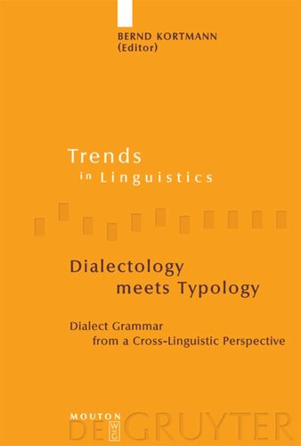 Dialectology Meets Typology Dialect Grammar From A Crosslinguistic Perspective Bernd Kortmann Editor