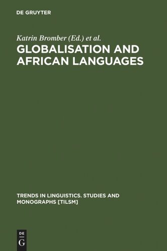 Globalisation And African Languages Risks And Benefits Reprint 2011 Katrin Bromber Editor Birgit Smieja Editor