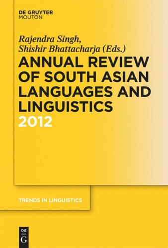 Annual Review Of South Asian Languages And Linguistics 2012 Rajendra Singh Editor Shishir Bhattacharja Editor