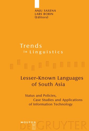 Lesserknown Languages Of South Asia Status And Policies Case Studies And Applications Of Information Technology Anju Saxena Editor Lars Borin Editor